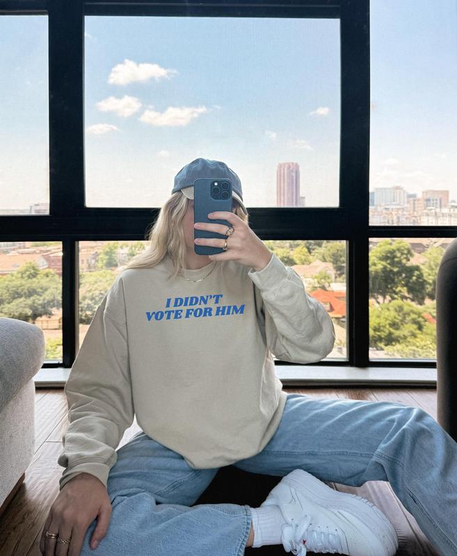 I Didn't Vote For Him Sweatshirt, Kamala Harris Voters Election T-Shirt Sweatshirt Hoodie, Democracy Shirt, Womenswear Menswear Top