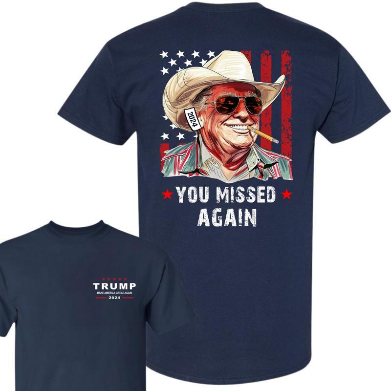 Trump You Missed Twice Unisex T-Shirt, Trump Cowboy 2024 Cotton Tee, Trump Shooting Shirt, Make America Great Again, MAGA Trump 2024, Supporters Trump