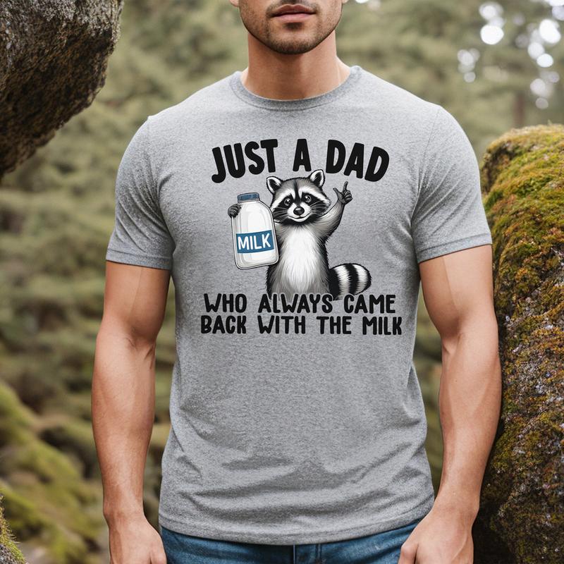 Racoon Just A Dad Who Always Came Back With The Milk Shirt, Father's Day Shirt, Gift For Dad