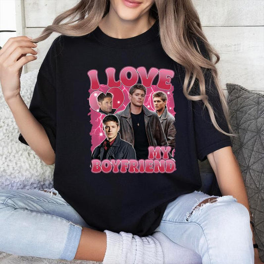 I Love My Boyfriend T Shirt, Dean Supernatural T Shirt, Supernatural T Shirt, Gift For Woman and Man Unisex T-Shirt Sweatshirt Hoodie Casual Casual Ca