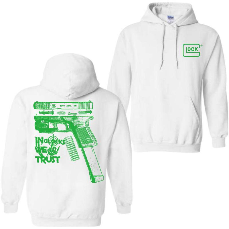 In GLock We Trust Hoodie - Glock Shirt- Design Green Color Double Sided - Men's & Women's Classic Fit Long Sleeve Hoodie - Menswear Casual Underwear