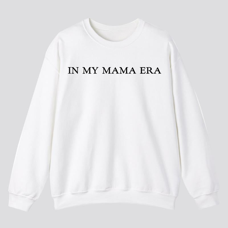 In My Mama Era Sweatshirt T-shirt, Mama Crewneck Sweatshirt, Girl Mom hoodie, Mother's Day Sweatshirt, Full Colors, Full Sizes