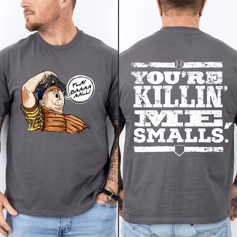 Ham The Sandlot Graphic Tshirt, YOU'RE KILLING ME SMALLS! MEN'S TEE, Gift For Baseball fans, Cotton Fabric Comfort Cotton Menswear T-shirt