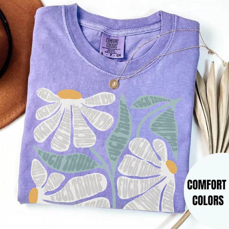 Comfort Colors Subtle Anti Trump Shirt, Political Shirt, Feminism, Womens Rights, Anti Maga, Pro Choice Shirt, Feminist Gifts, Feminist Shirt