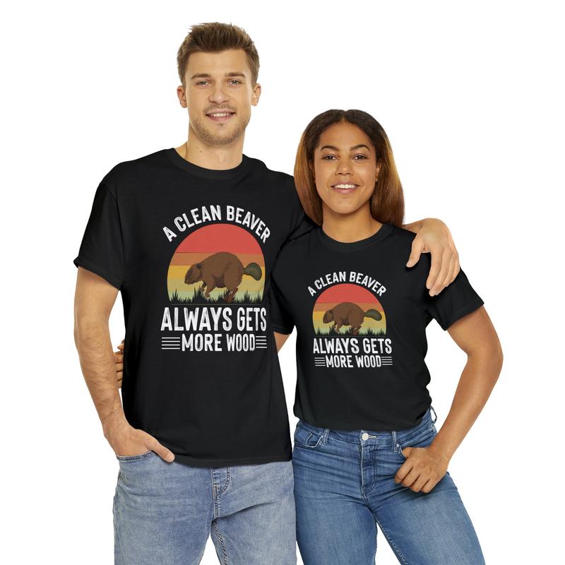 A Clean Beaver Always Gets More Wood Adult Humor Shirt Dirty Humor Shirt Funny Shirt For Dad Funny Shirt For Uncle Inappropriate Shirt  sweater and ho