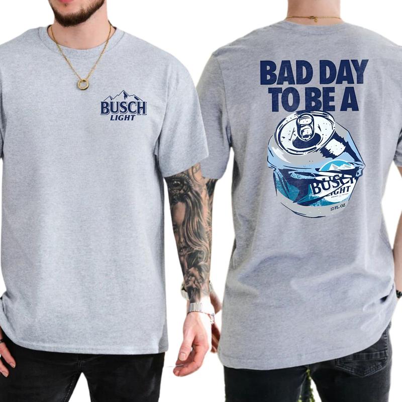 Bad Day to Be a Busch Light Front and Back Shirt Graphic T-shirt 2 Sides, Gift For Men, Love, Athletic, Casual