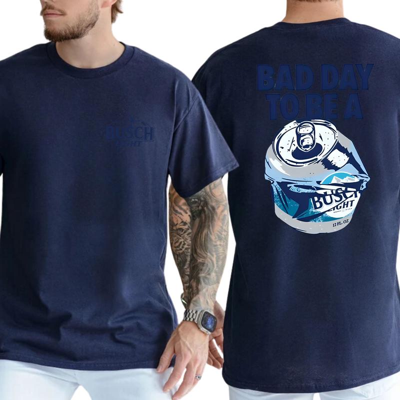 Bad Day to Be a Busch Light Front and Back Shirt Graphic T-shirt 2 Sides, Gift For Men, Love, Athletic, Casual