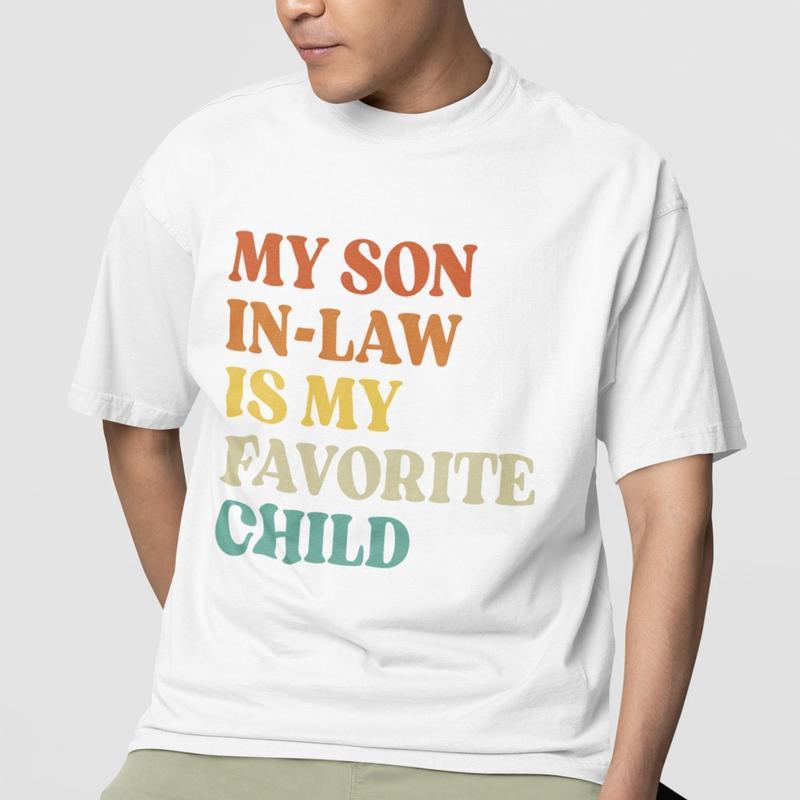 My Favorite Child Shirt, My Son In Law Is My Favorite Child Funny Family Humor Retro Shirt