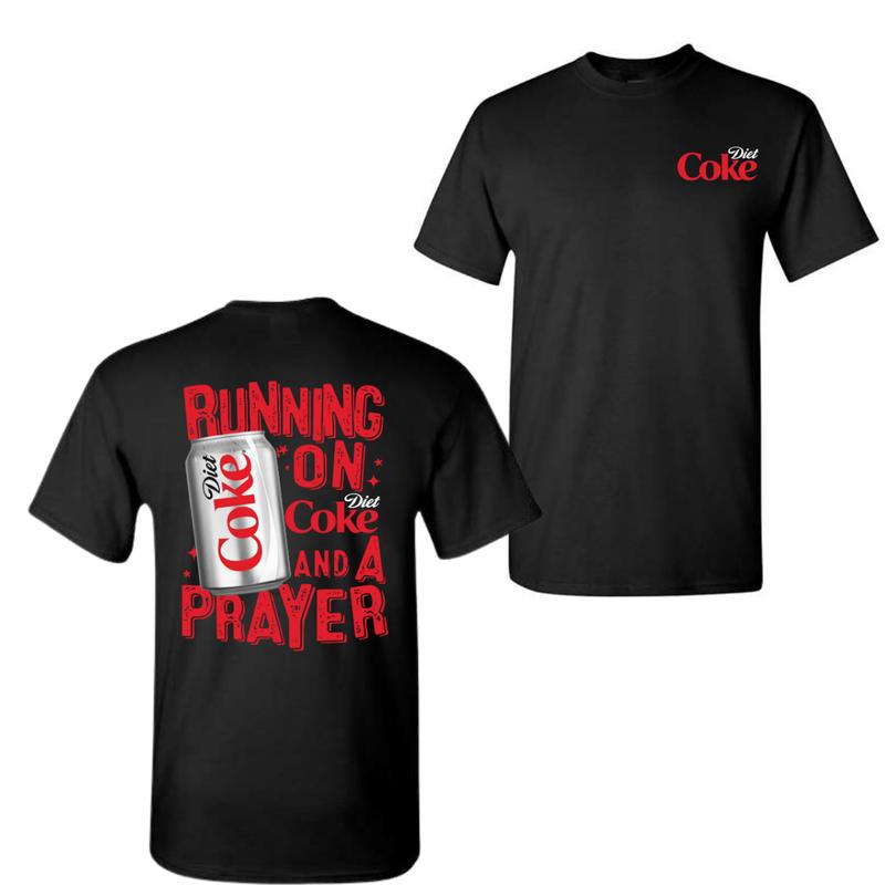 Running On Diet Coke And A Prayer T-Shirt, Diet Coke T-Shirt For Men And Women, Trendy Shirt
