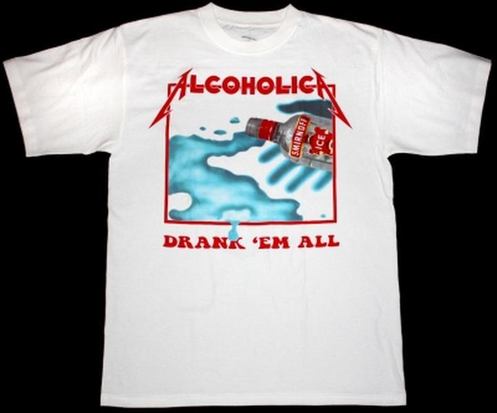 METALLICA ALCOHOLICA DRUNK'EM ALL NEW WHITE T-SHIRT