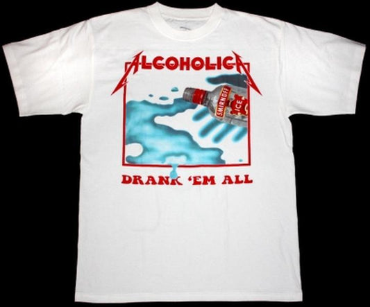 METALLICA ALCOHOLICA DRUNK'EM ALL NEW WHITE T-SHIRT