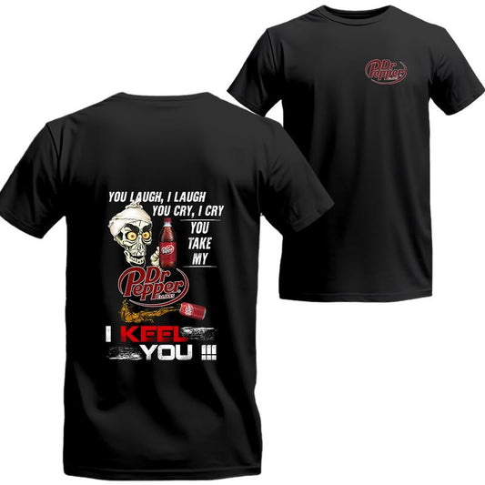 Dr Pepper Shirt You Laugh I Laugh You Cry Dr Pepper T-shirt, Unisex T-shirt For Men, For Women, Best choice, Menswear Top, Beer Shirt Underwear Tshirt
