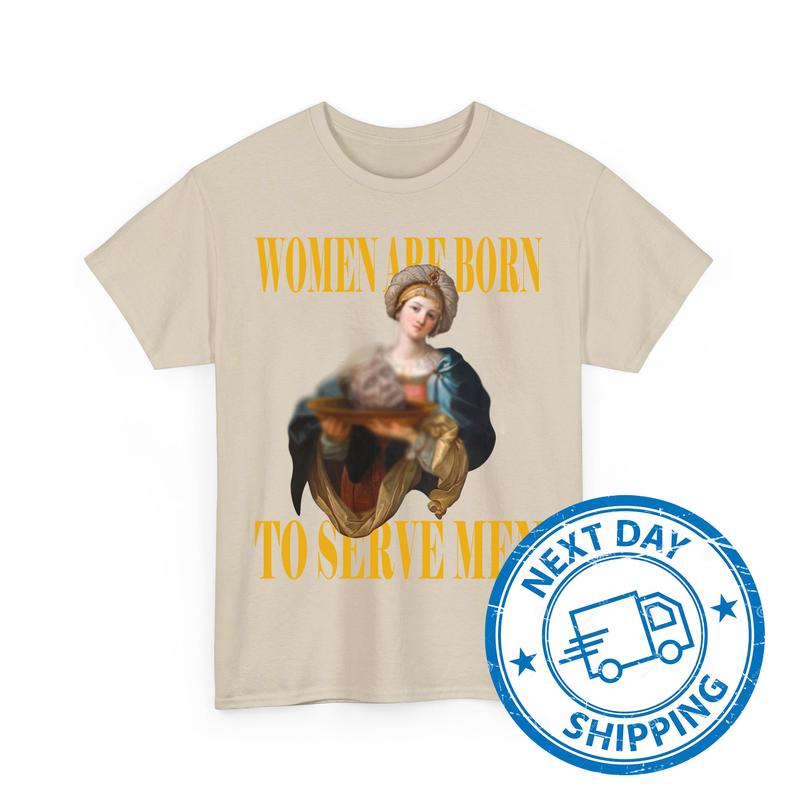 WomÐµn ArÐµ Born To ServÐµ MÐµn T-Shirts, Ðnti TrumÑ€ Shirts
