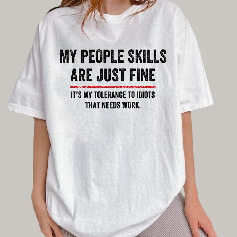 My People Skills Are Fine T shirt, Cool Graphic Gift Idea Adult Humor Sarcastic Shirt Funny Unisex