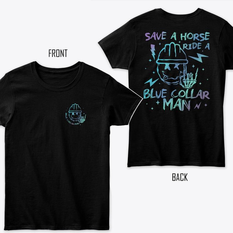 Save A Horse Ride A Blue Collar Man Shirt, Spoiled Blue Collar Wife T-shirt, Blue Collar's Wife Graphic Tee, Soft Fabric Short Sleeve Tee For Blue Col