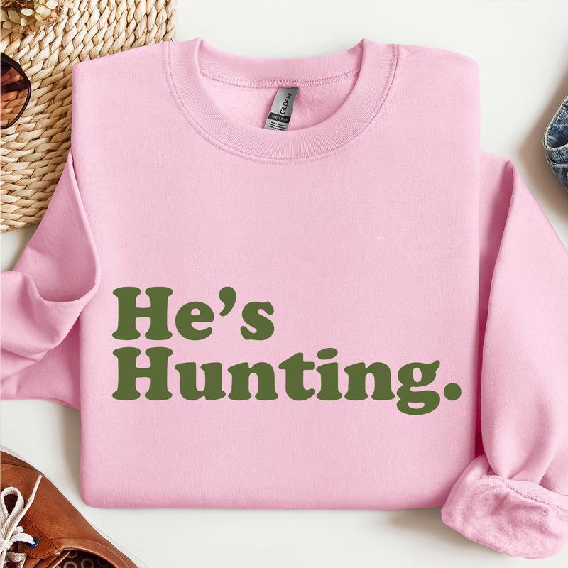He is Hunting Graphic Sweatshirt Unisex, Hunting Season Retro Sweatshirt