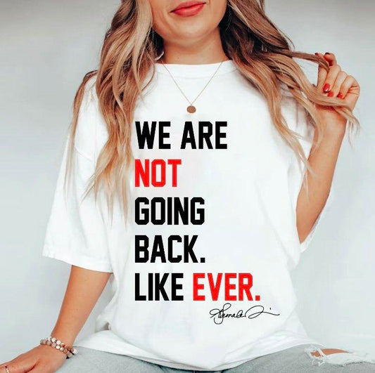 We Are Not Going Back Quote Kam 2024 Shirt Casual Collar Comfort Cotton Fabric Sleeve Fabric Sleeve
