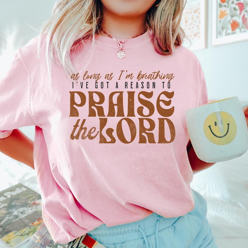 As Long As I'm Breathing I've Got a Reason to Praise Shirt, Praise the Lord Jesus Shirt, Christian Worship T Shirt, Retro Christian Shirt, Full Sizes,