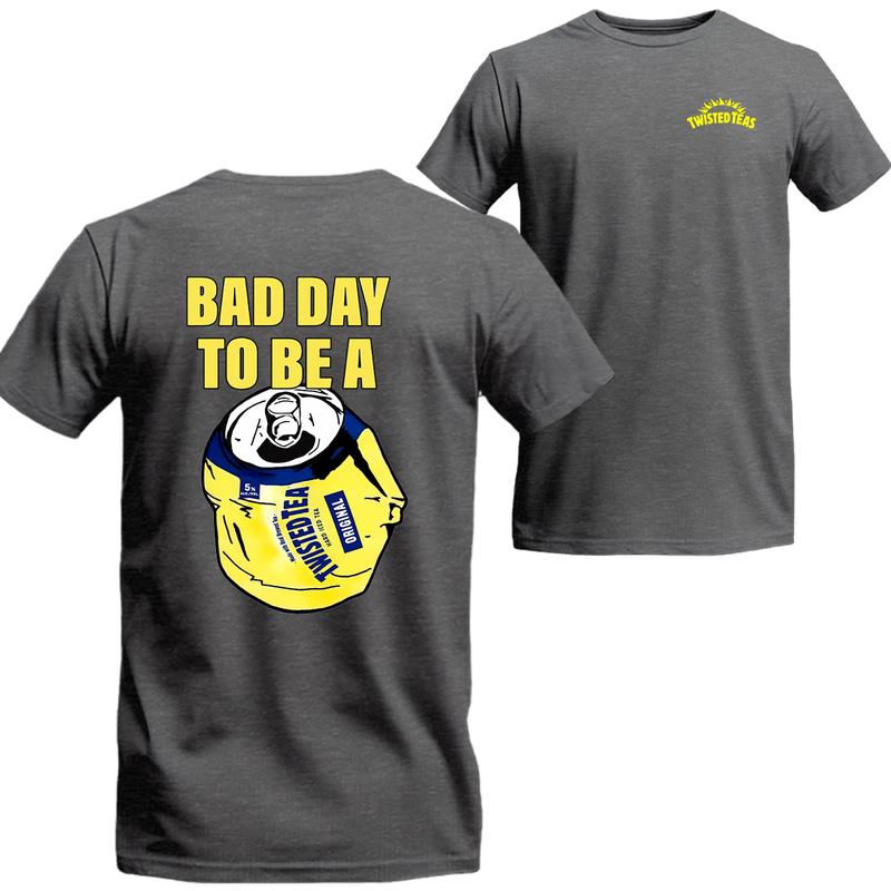 Bad Day to Be a Twisted Tea 2 Sides T-Shirt Summer, Unisex Shirt