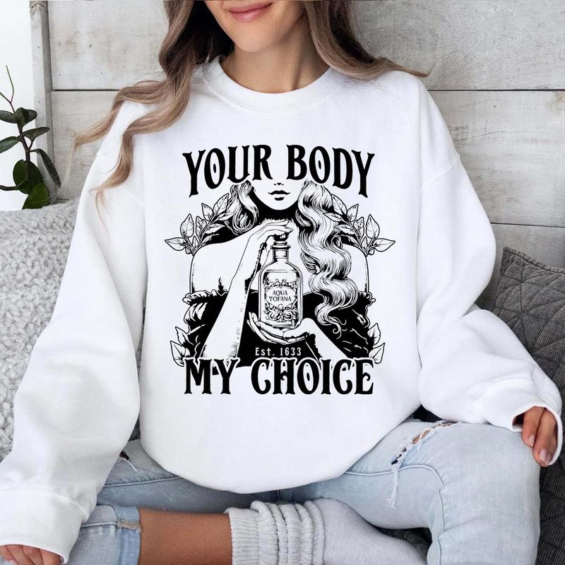 Aqua Tofana Your Body My Choice Shirt, Womens Rights TShirt, Aqua Tofana Shirt, Feminist, Poison The Patriarchy, Pro Choice