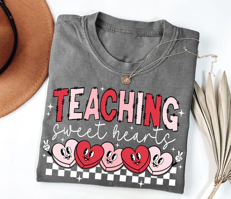 Valentines Day Teacher Shirt, Teaching Sweethearts Teacher Shirts, Teacher Valentines Day Gift, Valentine Love Teacher Shirt