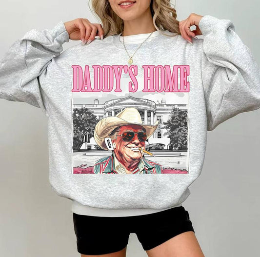 Daddys home tee  Sweatshirt  Hoodie Unisex Us 2024