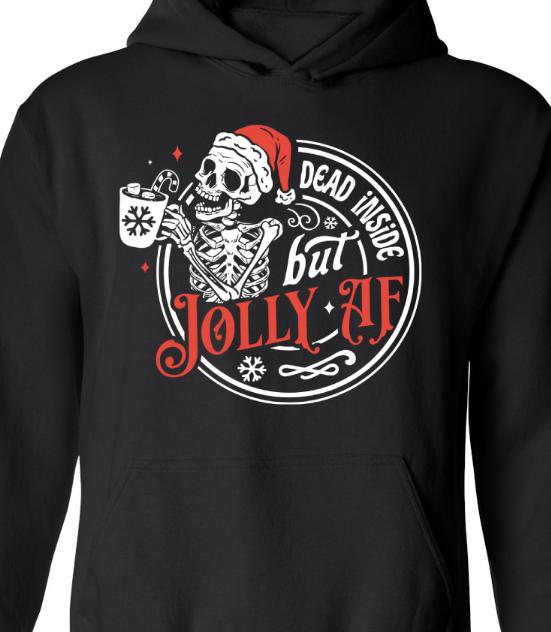Dead Inside but Jolly AF Sweatshirt Casual Comfortable