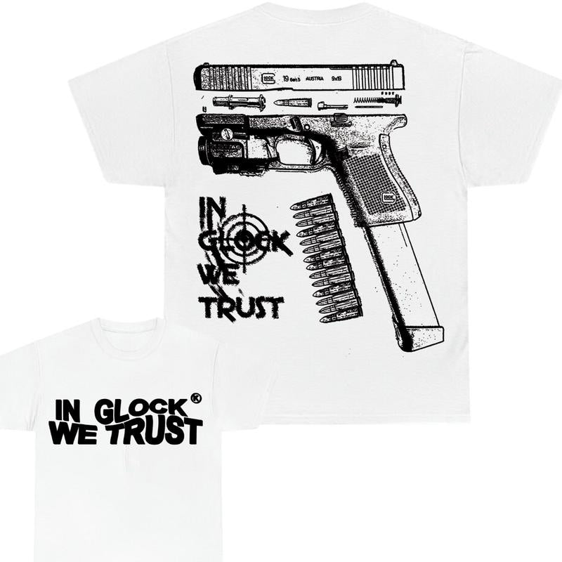 In Glock We Trust Limited Edition Double Sided Print T-Shirt - Classic Width and Collar for Men and Women - Design color Black and White , Cotton Mens