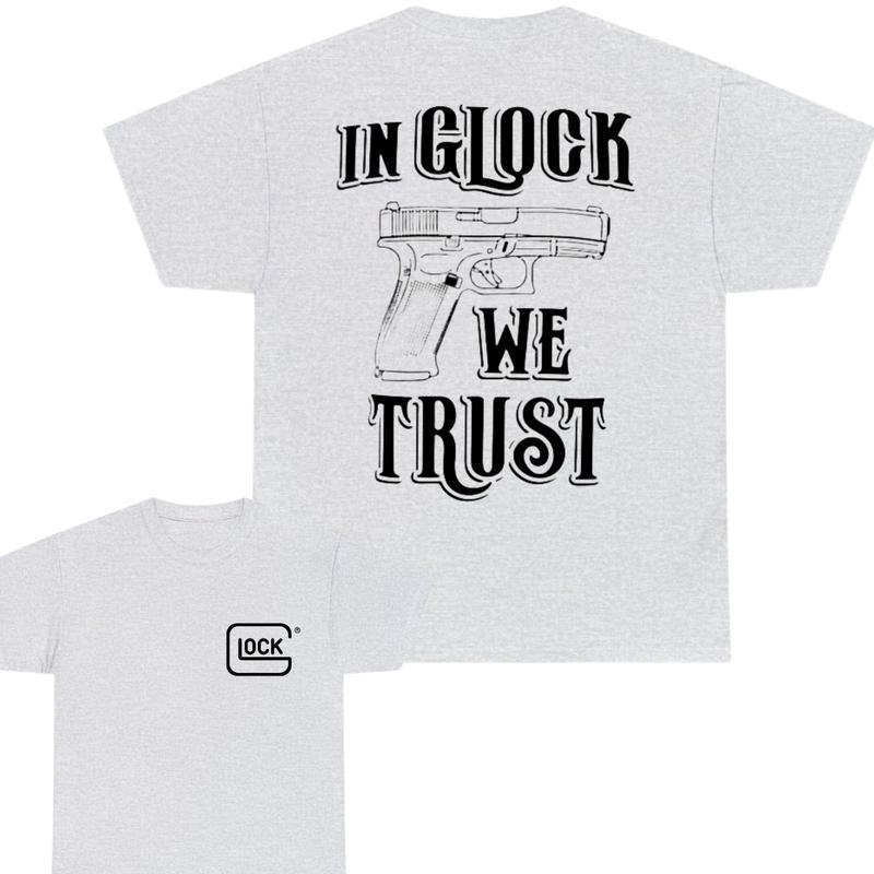 IN GLOCK WE TRUST SHIRT - 2 Side Tee - Glock Tee - Design Color Black & White - Full Color - Menswear Top - Unisex Tee, Classic