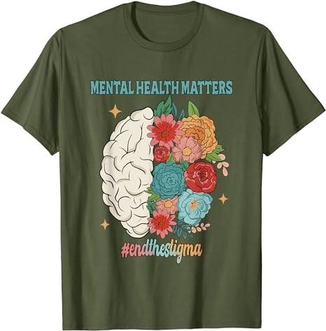 End The Stigma Flower Brain Mental Health Matters T-Shirt