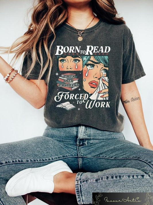 Born To Read Bookish Shirt, Funny Reader Book Addict Tee, Aesthetic Womens Tshirt, All-Season, Perfect for Outdoor & Daily Fashion