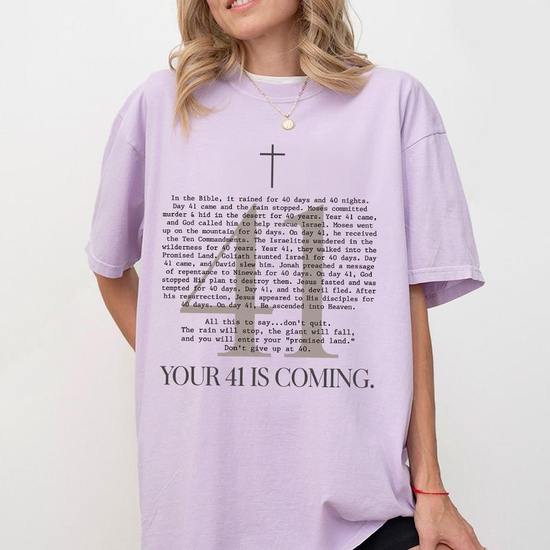 Your 41 Is Coming Shirt, Christian Comfort Tee, Religious Shirts, Christian Shirts For Women, Faith Shirt, Bible Verse Shirt, Baptism Gifts For Her, C
