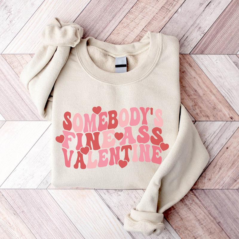 Somebody's Fine Ass Valentine Crewneck Sweatshirt, Hoodie, T-shirt
