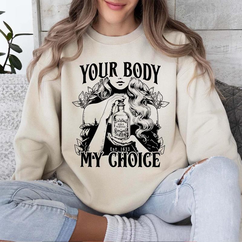 Aqua Tofana Your Body My Choice Shirt, Womens Rights TShirt, Aqua Tofana Shirt, Feminist, Poison The Patriarchy, Pro Choice