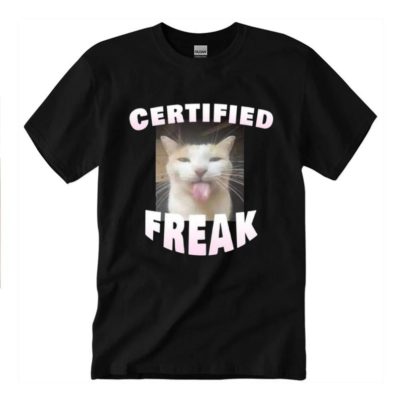 Certified Freaak Shirt, Cat Meme T Shirt Unisex Classic Cotton Full Size