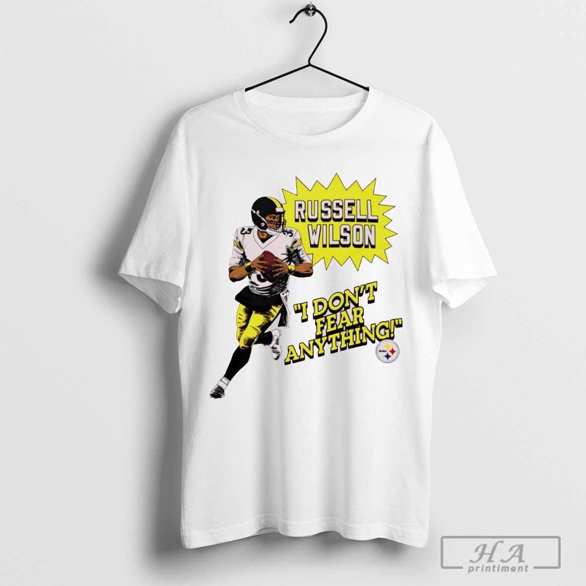 Pittsburgh Steeler QB Russell Wilson I donâ€™t fear anything T-shirt