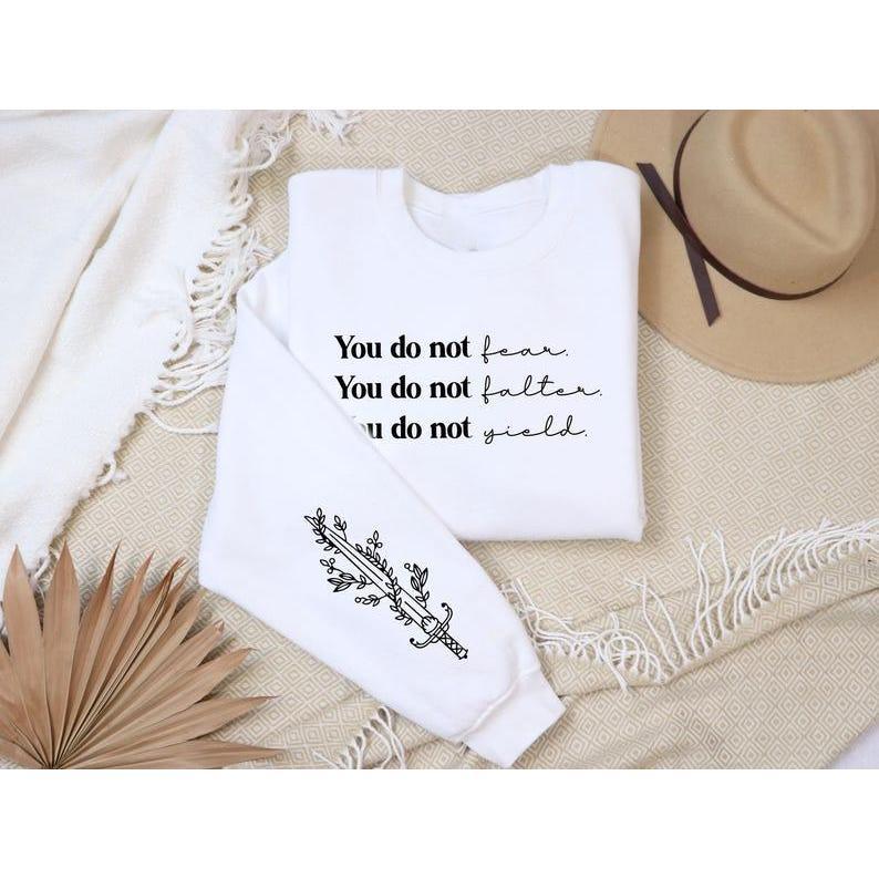 You do not yield sweatshirt, Bookish sleeve print, throne Of Glass sweatshirt, Kingdom Of Ash, A Court of Thorns and Roses Court of Dreams