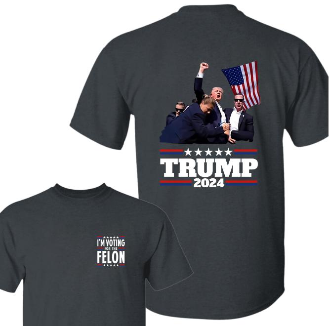 I'm Voting For The Felon 2Sides Shirt, Trum Shooting Tee, Donald Trum Assassination Shirt, Trum 2024 Supporter Tee, They Missed, My Dad Votiing For Tr