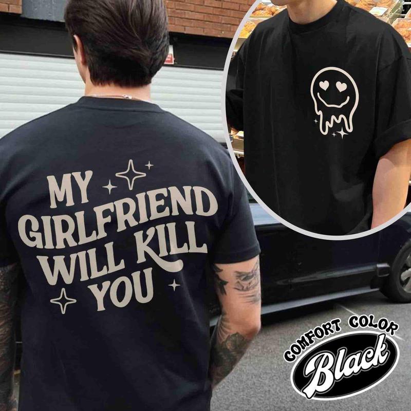 My Girlfriend Will Kill You Shirt, My Girlfriend Shirt, Funny Gag Gift, Boyfriend Shirt, Boyfriend Gift, Funny Meme, Funny Gift Idea Shirt