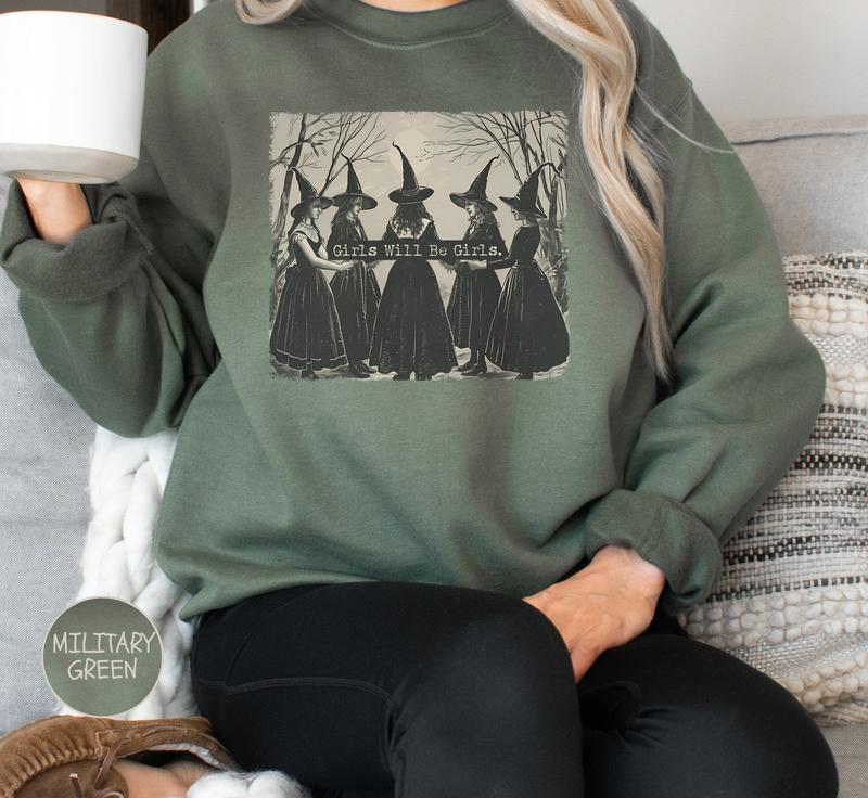 Girls Will Be Girls Witch Sweatshirt, Funny Witch Crewneck, Feminist Shirt, Girls Power, Womenswear Graphic Tops