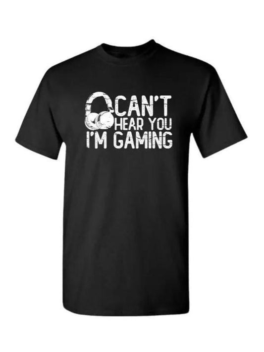 Can't Hear You I Am Gaming Sarcastic Funny Saying Graphic T Shirt, Sizes S-3XL, Funny Sweatshirt and hoodie