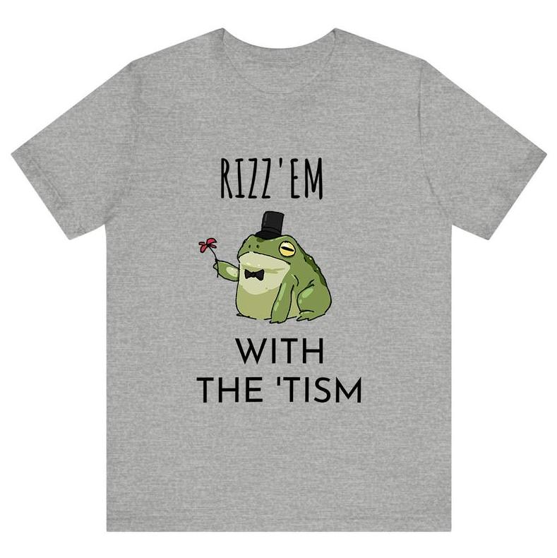 Rizz Em With The Tism T-Shirt, Classic Tee, Full Color, For Men, For Women