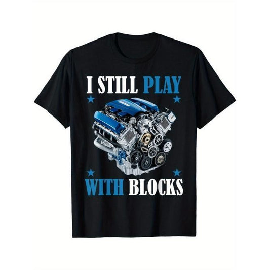 I Still Play With Blocks Funny Racing Maintenance Mechanic T-Shirt Made in USA