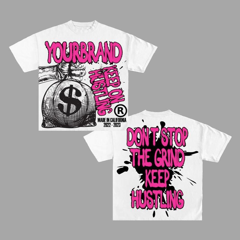 Y2K Graphic Keep Hustling Personalize Printed Tshirt Casual Cotton