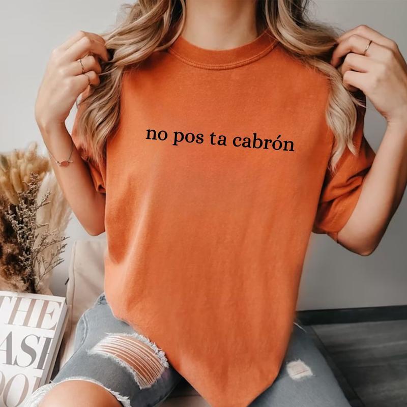 No Pos ta CabrÃ³nTee, Funny Spanish Saying Graphic Tee Women, Funny Mexican Quote Shirts, Adult Humor Shirts For Women, Funny Women Outfits, Unisex Fun