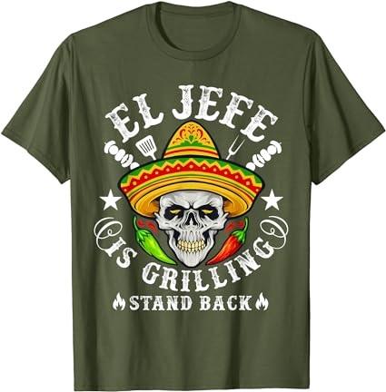 El Jefe Is Grilling Stand Back Funny Vintage BBQ Mexican men T-Shirt