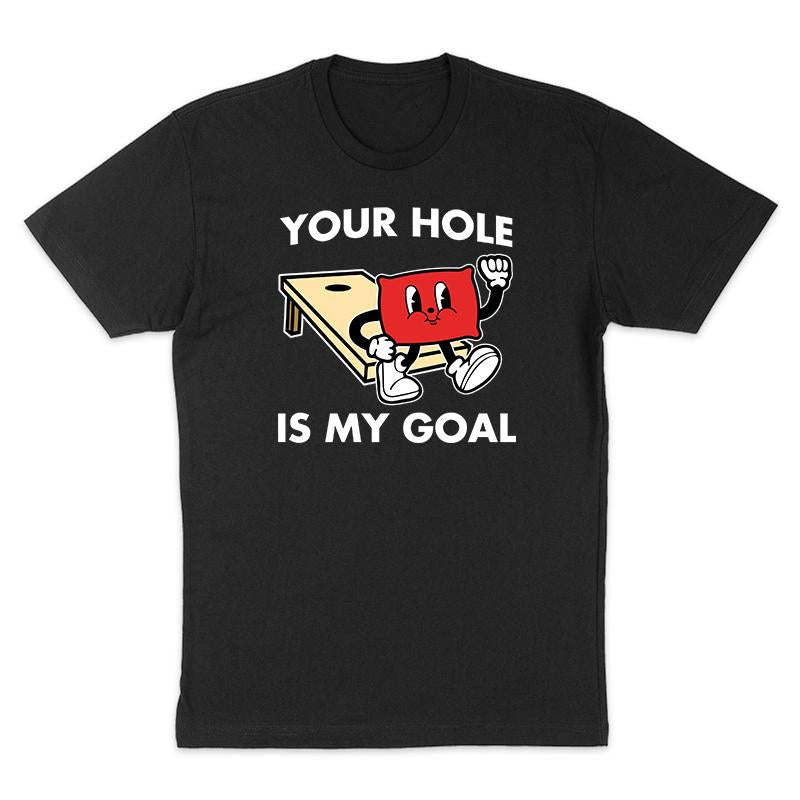 Your Hole Is My Goal Apparel