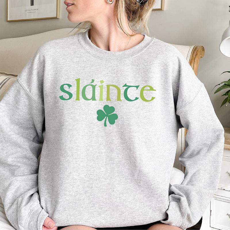 Cute Slainte Sweatshirt, Womens Irish Sweatshirt, St Patrick's Day Sweatshirt, Trendy St Patricks Day Shirt, Lucky Sweatshirt