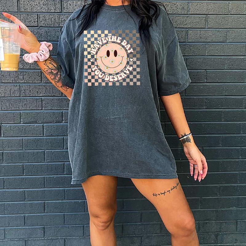 Have The Day You Deserve Shirt, Retro Inspiration Women Tops, Motivational Sarcastic Quote Tee, Gift For Lady, Comfort Cotton Fabric T-shirts For Wome