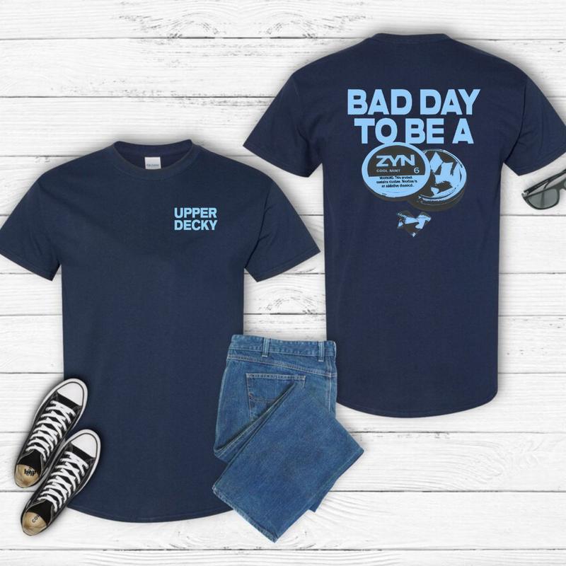 Bad Day To Be a Zyn 2Sides T-Shirt - 100% Cotton - Classic Menswear Top